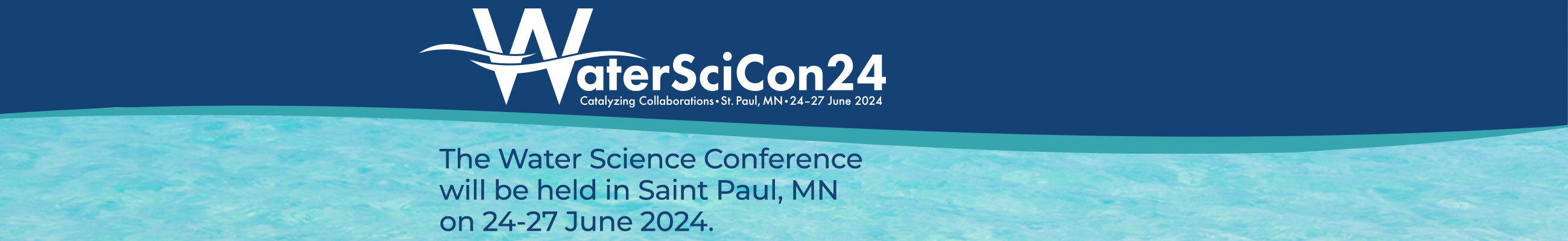 Aerial view of clear sunlit ocean waves with WaterSciCon24 logo and text: The Water Science Conference will be held in Saint Paul, MN on 24-27 June 2024.
