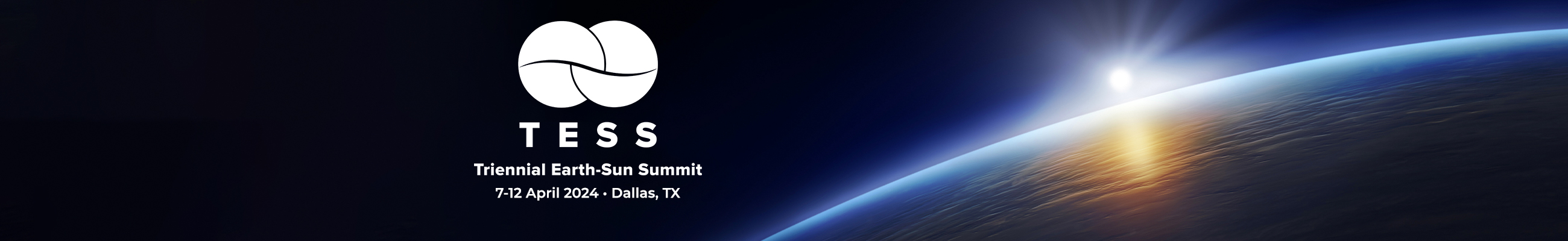 TESS. Triennial Earth-Sun Summit. 7-12 April 2024. Dallas, Texas. Image of sun rising over earth.