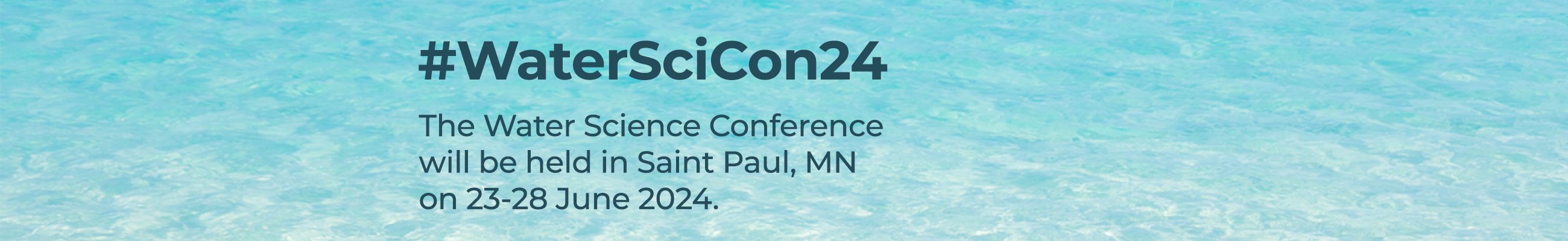 Aerial view of clear sunlit ocean waves with text #WaterSciCon24. The Water Science Conference will be held in Saint Paul, MN on 23-28 June 2024.